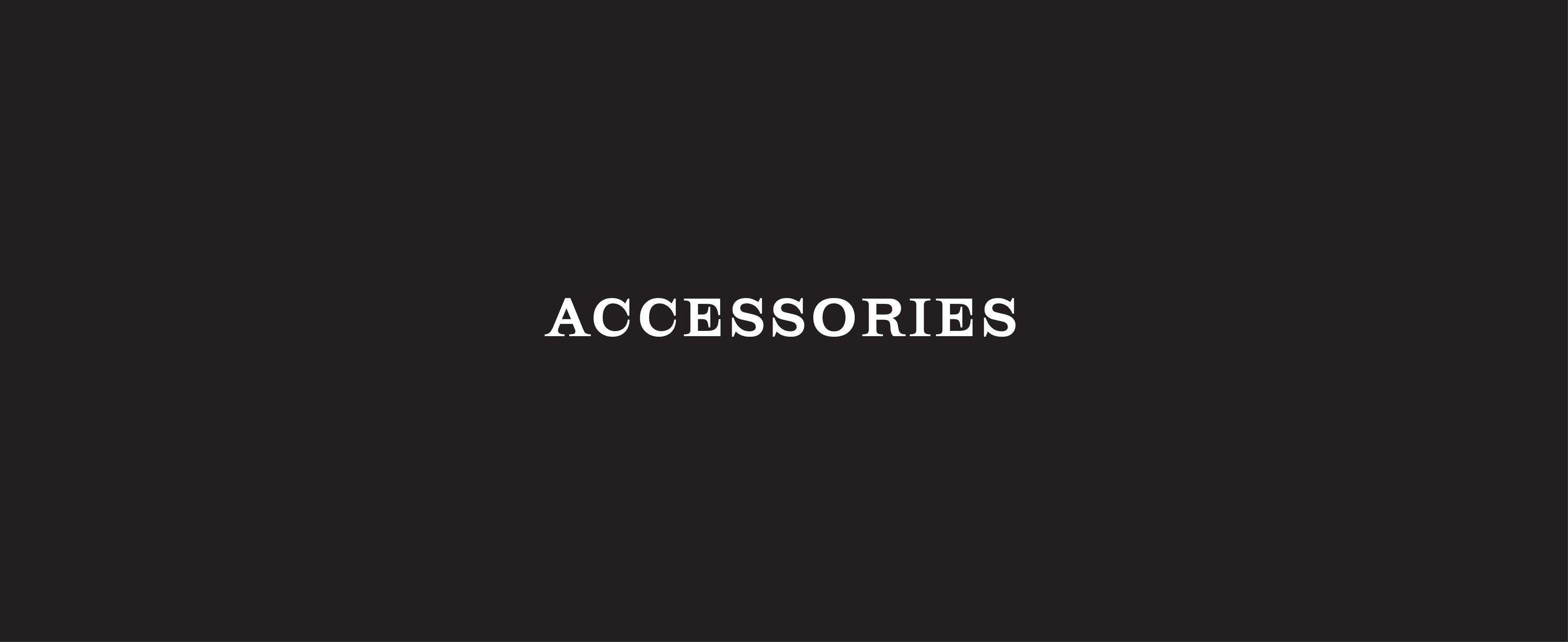 ACCESSORIES