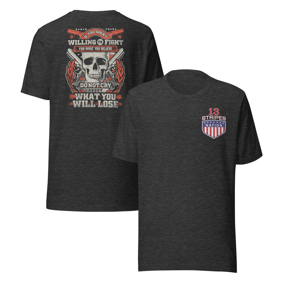 Fight for What You Believe T-Shirt