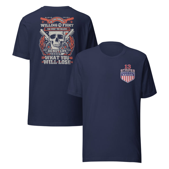 Fight for What You Believe T-Shirt